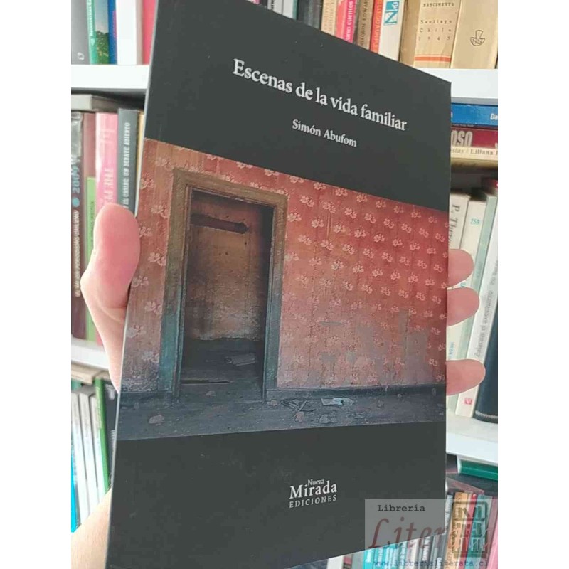 Escenas de la Vida Familiar  Simón Abufom  Nueva Mirada Ediciones