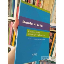 Desde el Aula ensayos sobre psicología y educación...