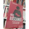 Nos buscamos adopción y tráfico de niños en Chile Constanza del Río Ed. Planeta
