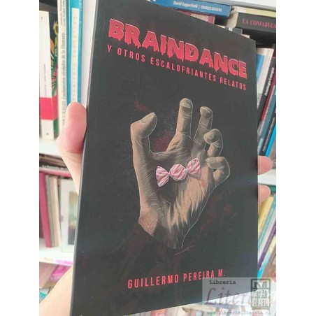 Braindance y otros escalofriantes relatos  Guillermo Pereira M Ed. AE DUO UC