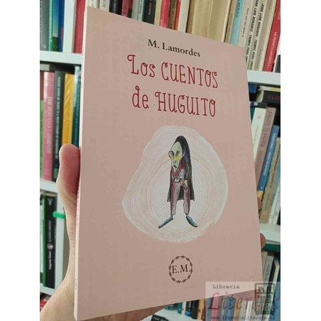 Los cuentos de Huguito  M. Lamordes  E.M.