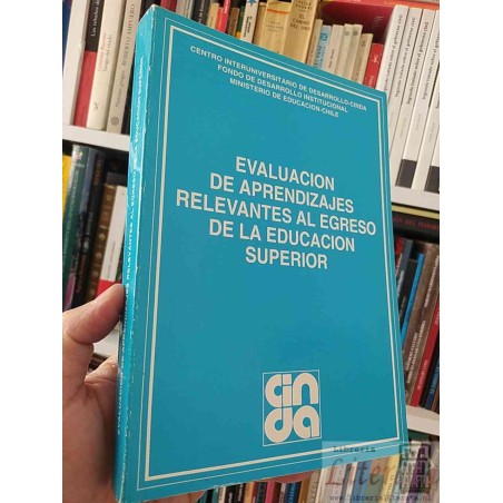 Evaluación de aprendizajes relevantes al egreso de la educación superior CINDA  Centro Interuniversitario de Desarrollo-