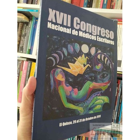 Congreso Nacional de médicos escritores varios El quisco Chile  formato grande XVII