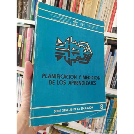 Planificación y medición de los aprendizajes Rafael Herrera y otros  Centro de Perfeccionamiento, Experimentación e Inve