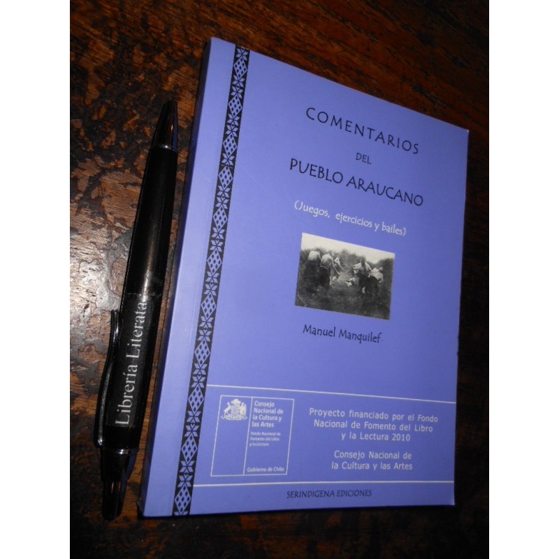 Comentarios Del Pueblo Araucano Manuel Manquilef Ed. Serindi