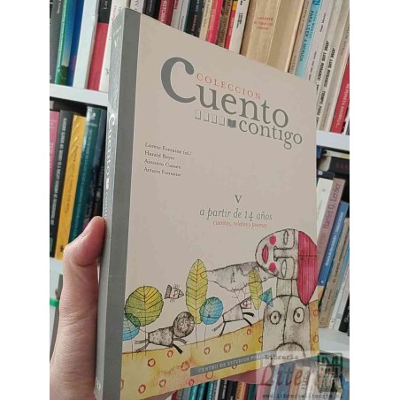 Cuento Contigo 5 desde 14 años Loreto Fontaine (ed) Harald Beyer Antonio Cussen Arturo Fontaine Centro de Estudios Públi
