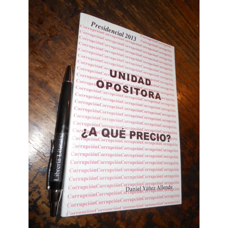 Unidad Opositora ¿a Qué Precio? Daniel Yáñez Allende Preside