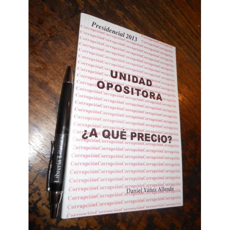 Unidad Opositora ¿a Qué Precio? Daniel Yáñez Allende Preside