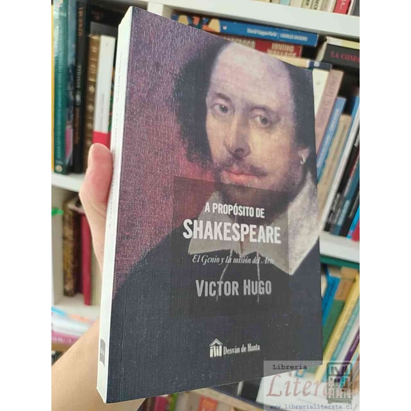 A propósito de Shakespeare Victor Hugo Ed. Desván de Hanta 324 páginas