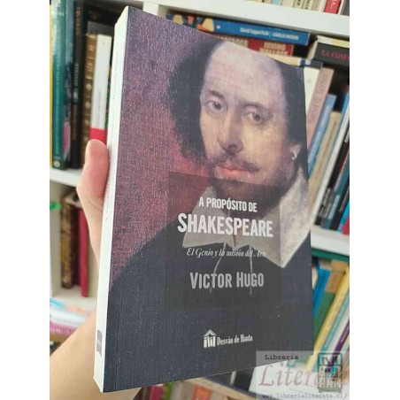 A propósito de Shakespeare Victor Hugo Ed. Desván de Hanta 324 páginas