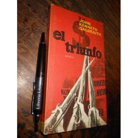 El Triunfo John Kenneth Galbraith Ed. Rotativa Tapas Duras