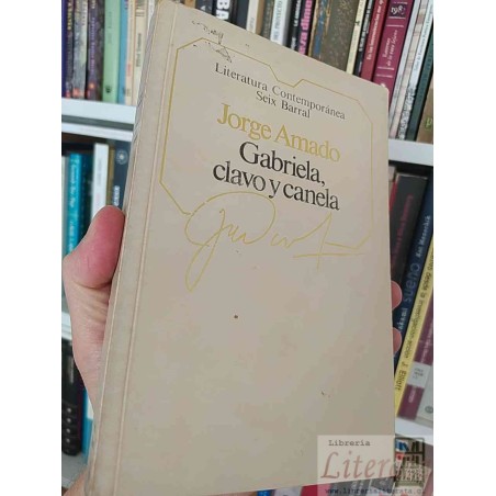 Gabriela, clavo y canela  Jorge Amado  Editorial Seix Barral 357 páginas