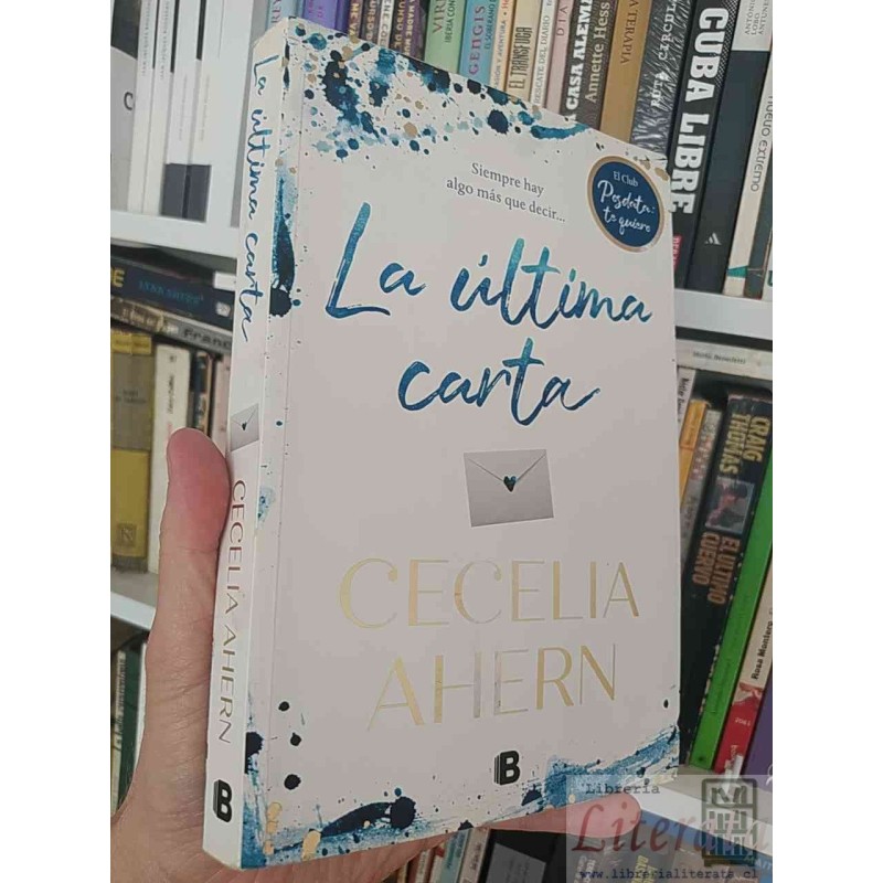 La última carta Cecelia Ahern Ed. B El Club Posdata: Te quiero formato grande