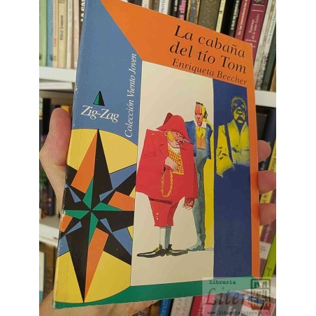 La cabaña del tío Tom  Enriqueta Beecher  Zig-Zag, Colección Viento Joven