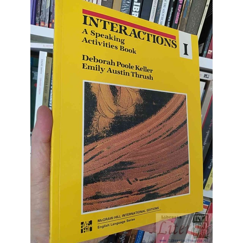 Interactions 1 a speaking activities book  Deborah Poole Keller, Emily Austin Thrush  McGraw-Hill international editions