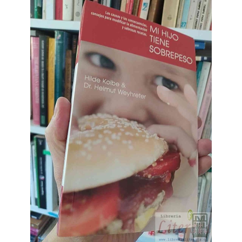 Mi hijo tiene sobrepeso  Hilde Kolbe, Dr Helmut Weyhreter Ed. Byblos