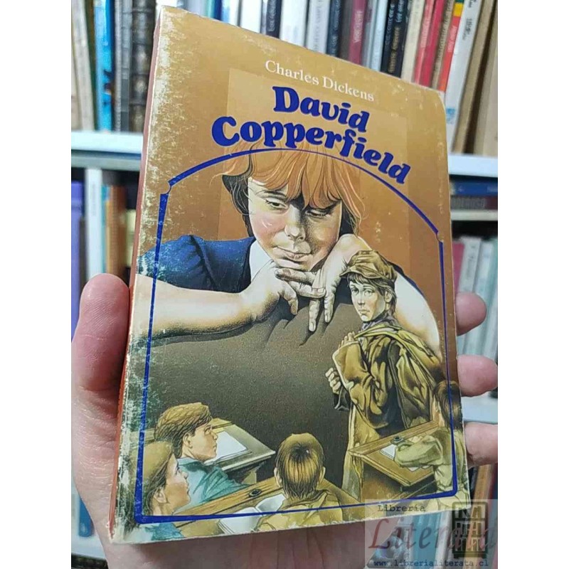 David Copperfield  Charles Dickens  Editorial Andrés Bello, Ilustraciones de Carlos Rojas Maffioletti , abreviado por Mi