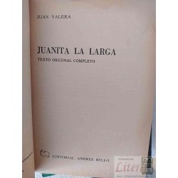 Juanita la larga Juan Valera Texto original completo, Editorial Andrés Bello