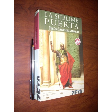 La Sublime Puerta Jesús Sánchez Adalid Ediciones B