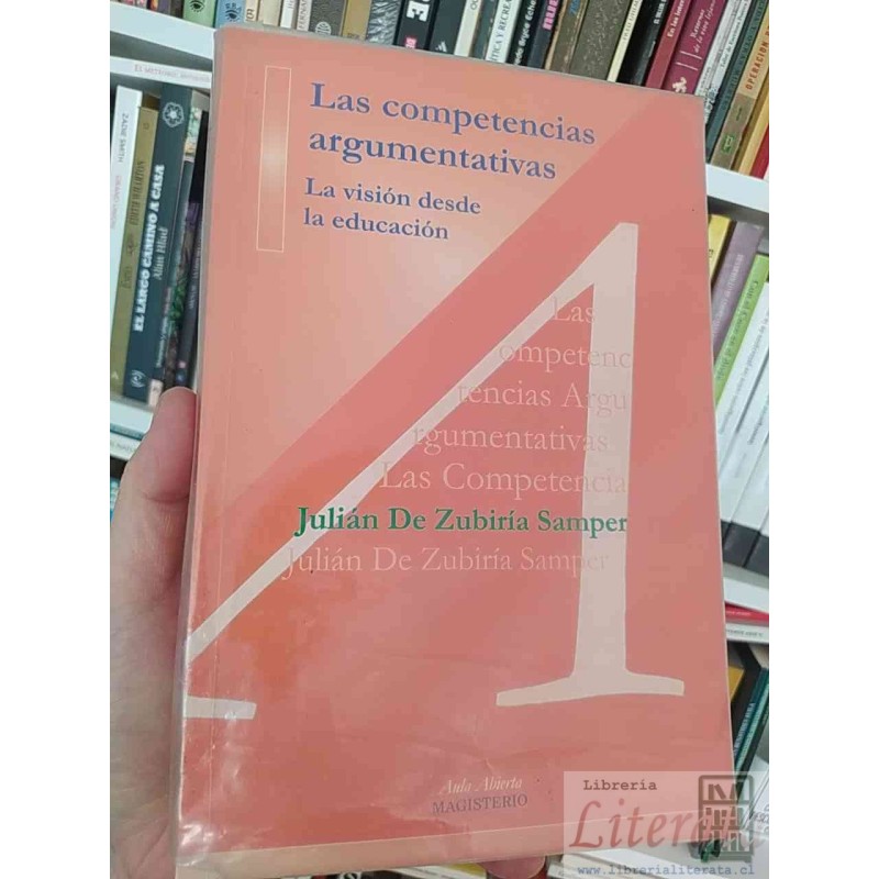 Las competencias argumentativas la visión desde la educación Julián De Zubiría Samper Aula Abierta Magisterio