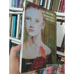 Demasiada felicidad  Alice Munro  Lumen formato grande...