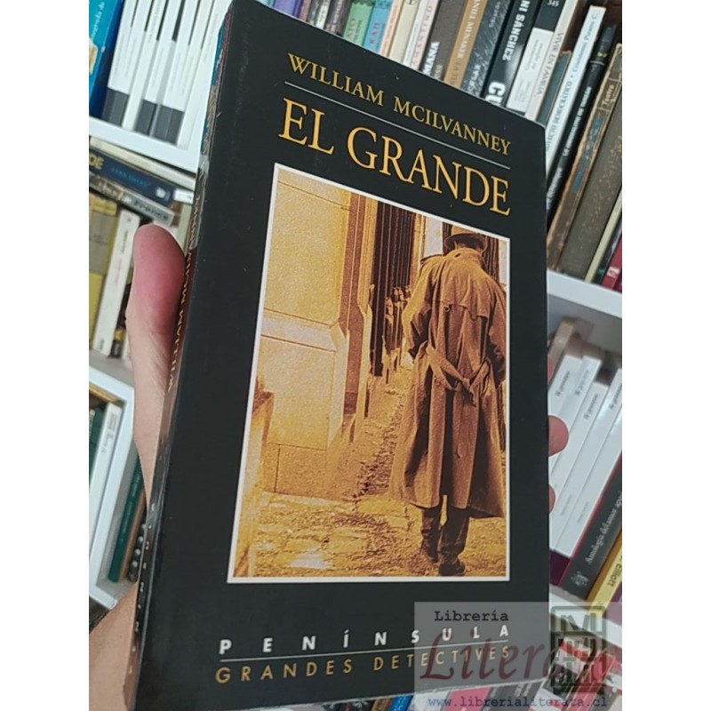 El grande William Mcilvanney Ed. Península Grandes Detectives 291 páginas