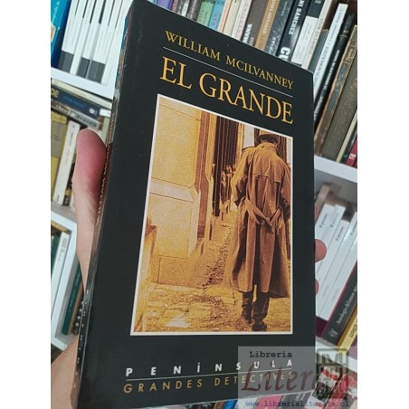 El grande William Mcilvanney Ed. Península Grandes Detectives 291 páginas