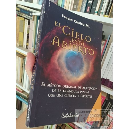 El cielo está abierto Fresia Castro M Catalonia 13a Edición