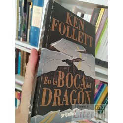 En la boca del dragón  Ken Follett  Grijalbo 393 páginas