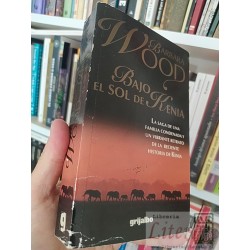 Bajo el sol de Kenia  Barbara Wood  Grijalbo 749 páginas