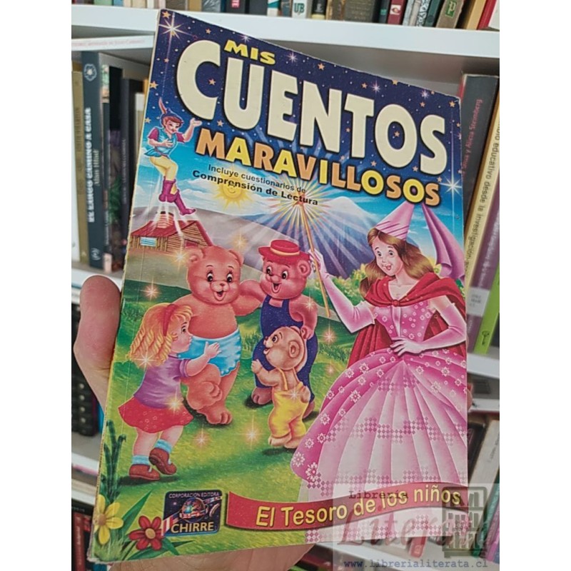 Mis cuentos maravillosos Caperucita Gato con botas y otros  El Tesoro de los niños, Incluye cuestionarios de Comprensión