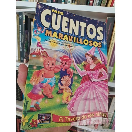 Mis cuentos maravillosos Caperucita Gato con botas y otros  El Tesoro de los niños, Incluye cuestionarios de Comprensión