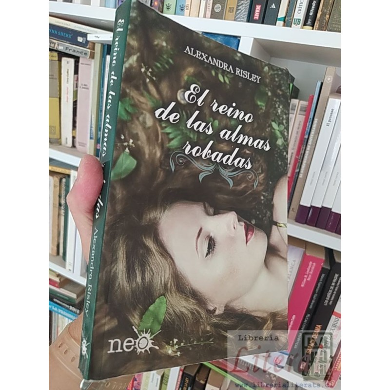 El reino de las almas robadas  Alexandra Risley Ed. Neoo