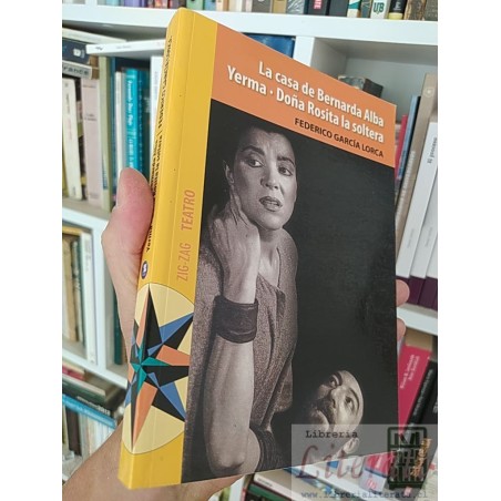 La casa de Bernarda Alba Yerma Doña Rosita la soltera Federico García Lorca Zig-Zag Teatro 237 páginas
