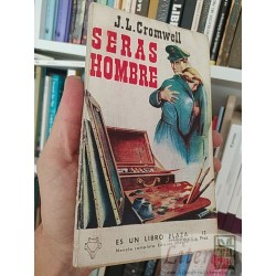 Serás hombre J L Cromwell Plaza Novela completa Edición...