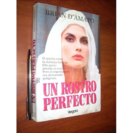 Un Rostro Perfecto Brian D Amato Ed. Vergara Formato Grande