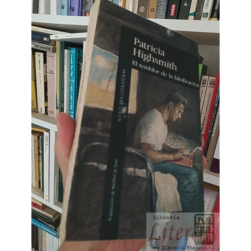 El temblor de la falsificación Highsmith Patricia Traducción de Maribel de Juan Alfaguara