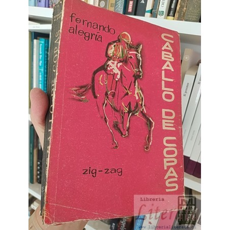 Caballo de copas Fernando Alegría Primera edición Zigzag 1957
