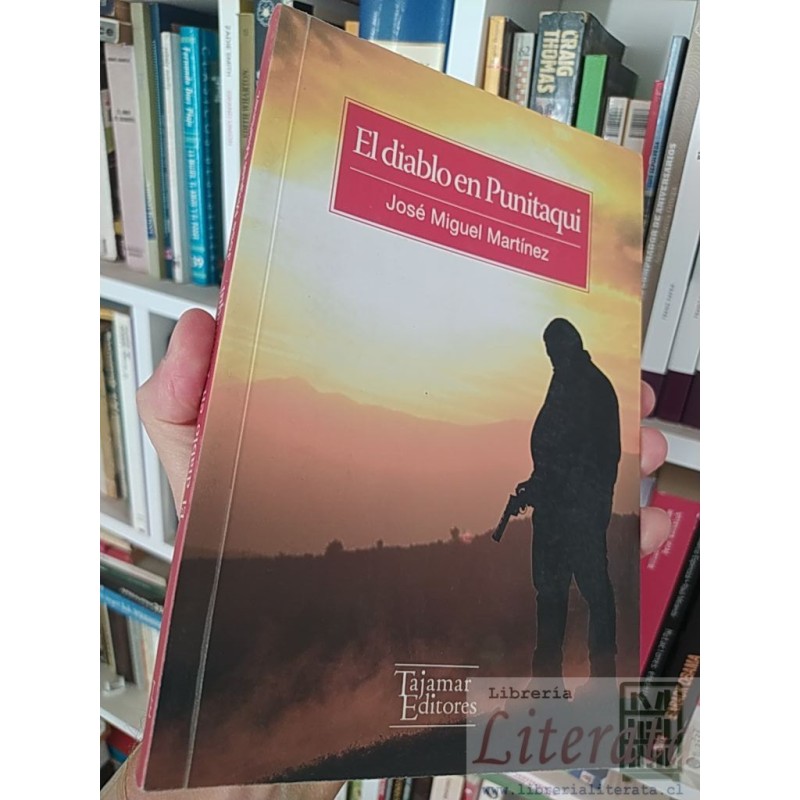 El diablo en Punitaqui José Miguel Martínez  Tajamar Editores