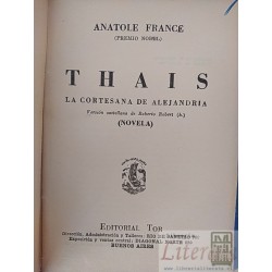Thaïs la cortesana de Alejandria Anatole France Versión castellana de Roberto Robert, Editorial Tor