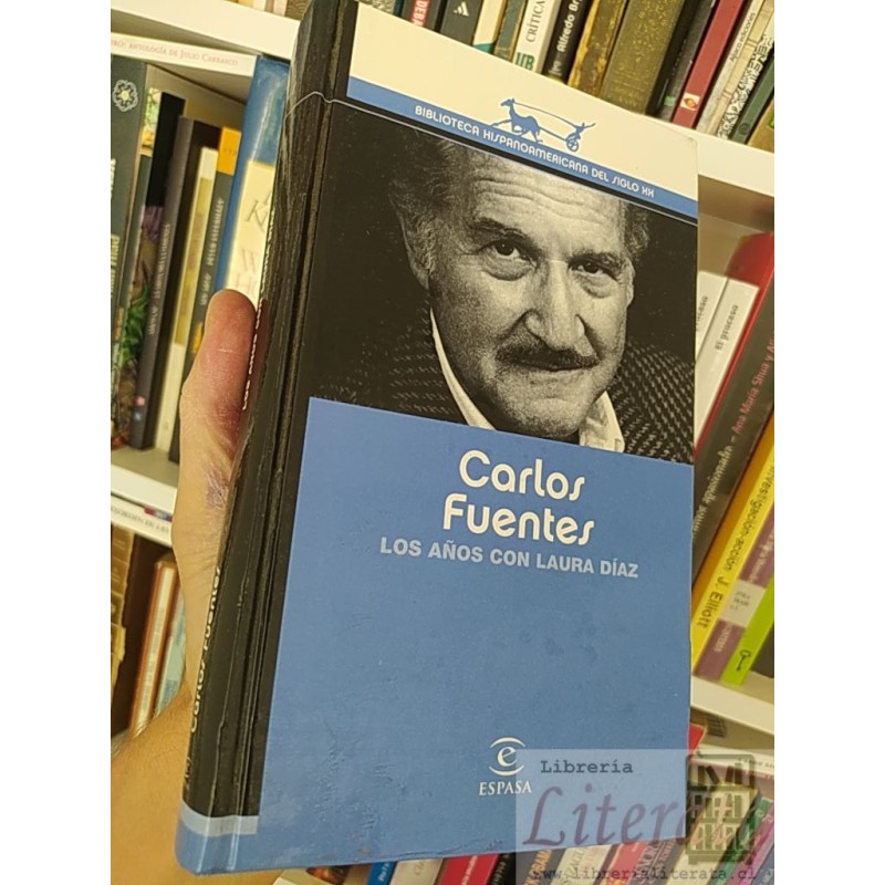 Los años con Laura Díaz Carlos Fuentes Espasa tapas duras 520 páginas