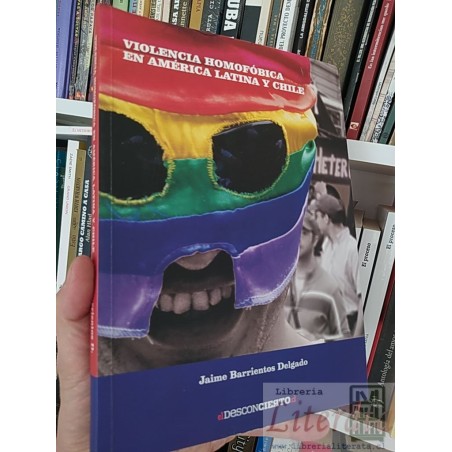 Violencia Homofóbica en América Latina y Chile Jaime Barrientos Delgado Desconcieto