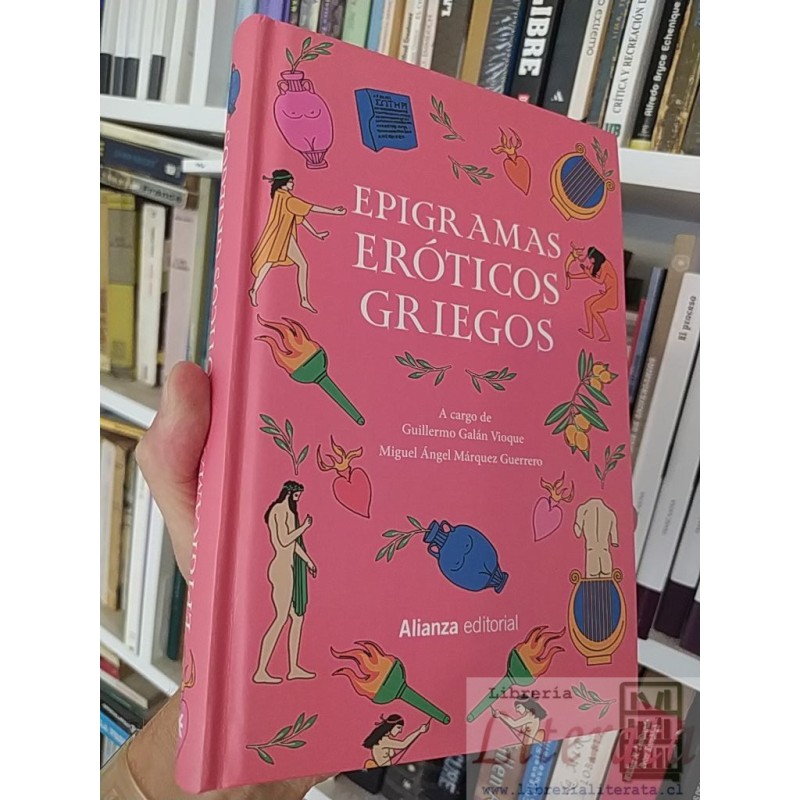 Epigramas eróticos griegos  Guillermo Galán Vioque Miguel Ángel Márquez Guerrero  Alianza editorial tapas duras 304 pági