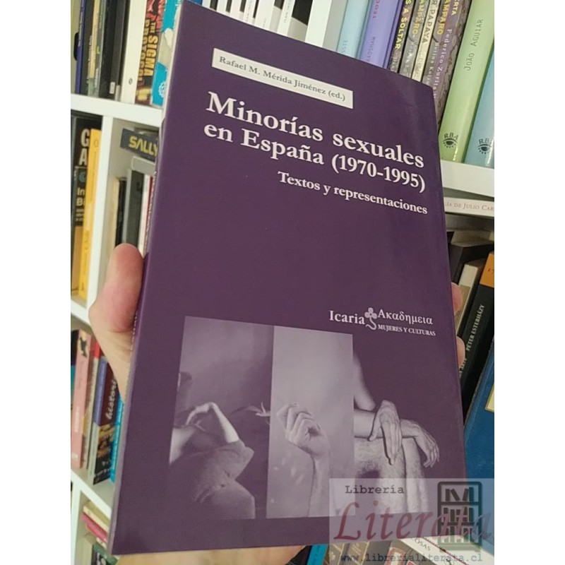 Minorías sexuales en España (1970-1995)  Rafael M Mérida Jiménez  Icaria Akademía Mujeres y Culturas