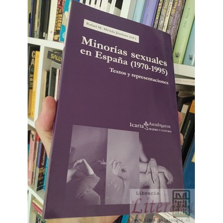 Minorías sexuales en España (1970-1995)  Rafael M Mérida Jiménez  Icaria Akademía Mujeres y Culturas