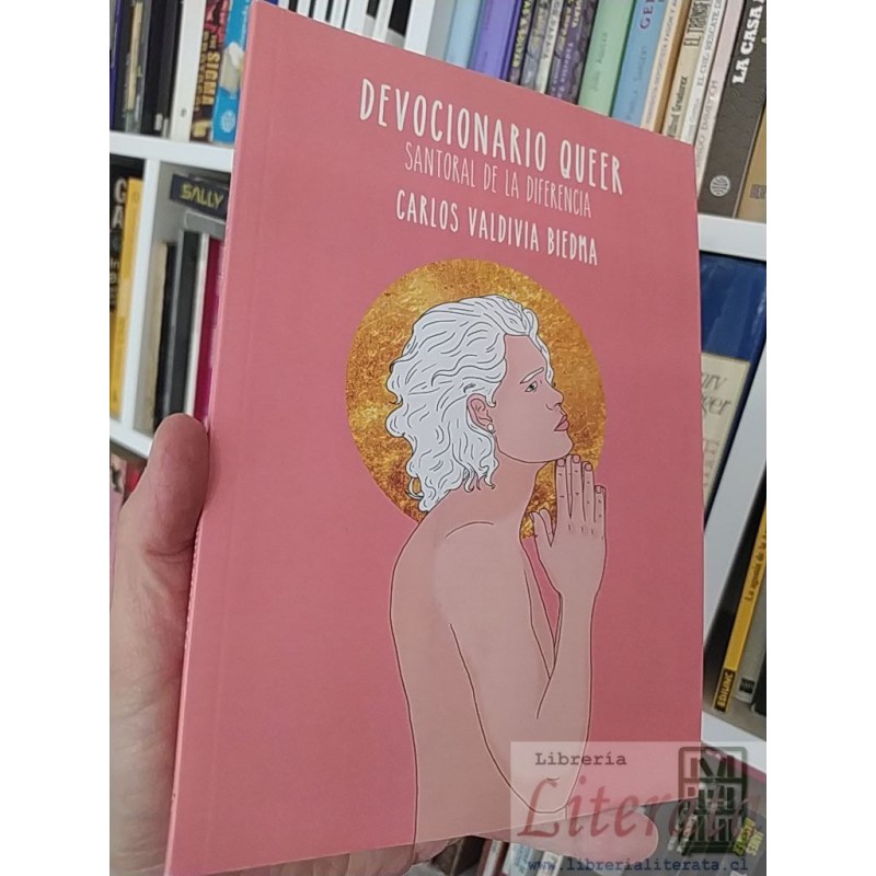 Devocionario Queer: Santoral de la diferencia  Carlos Valdivia Biedma Ed. Egales