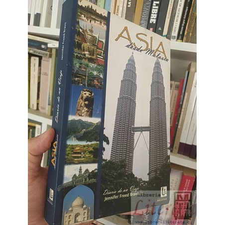 Asia desde Malasia Diario de un viaje  Alida Malasia Jennifer Freed Bravo Ed. Mare Nostrum formato grande  322 páginas f