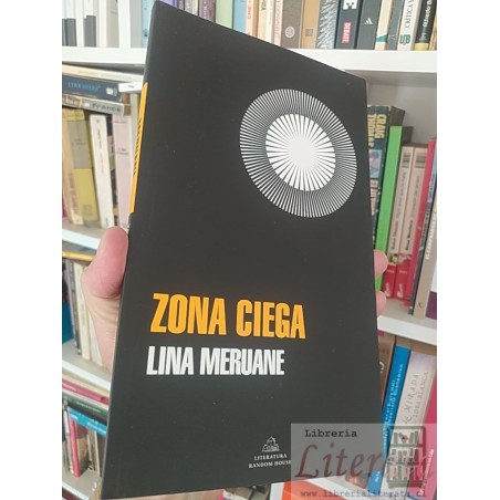 Zona ciega  Lina Meruane  Literatura Random House 201 páginas