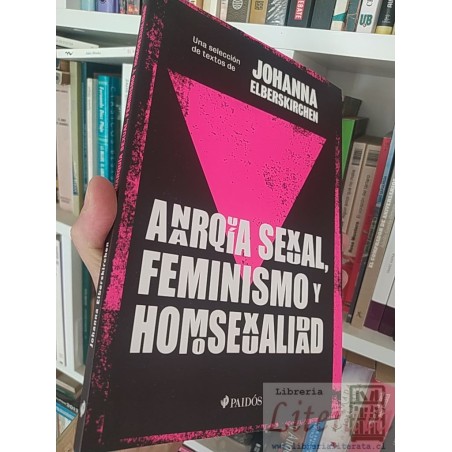 Anarquía sexual feminismo y homosexualidad Johanna Elberskirchen selección Paidós