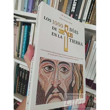Los 1000 días de Jesús en la Tierra  Pedro Donoso Brant  Mestas Ediciones formato grande 313 páginas